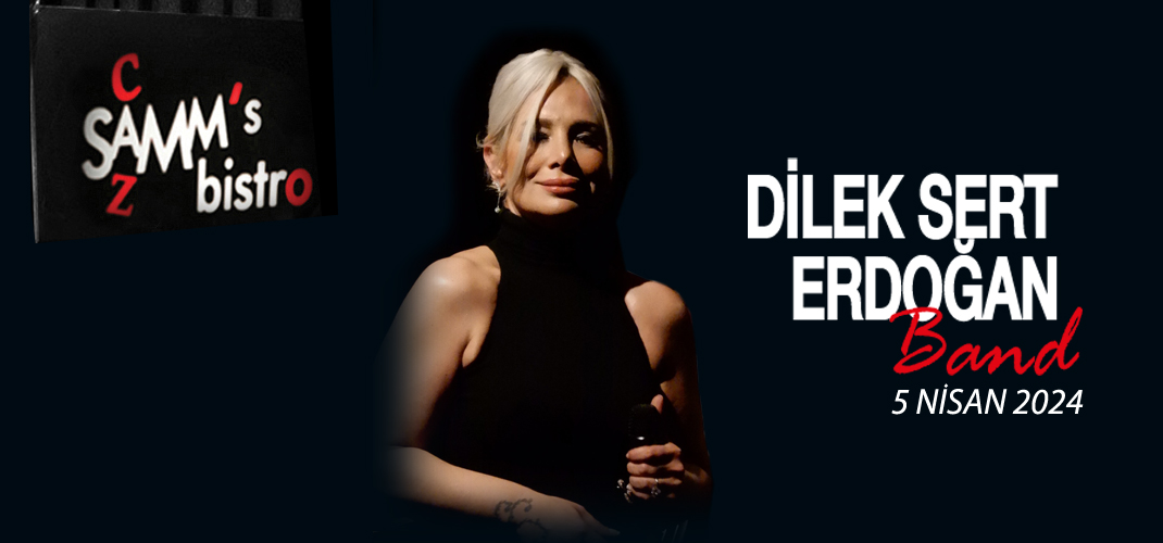 Dilek Sert Erdoğan Band – 05.04.2024
