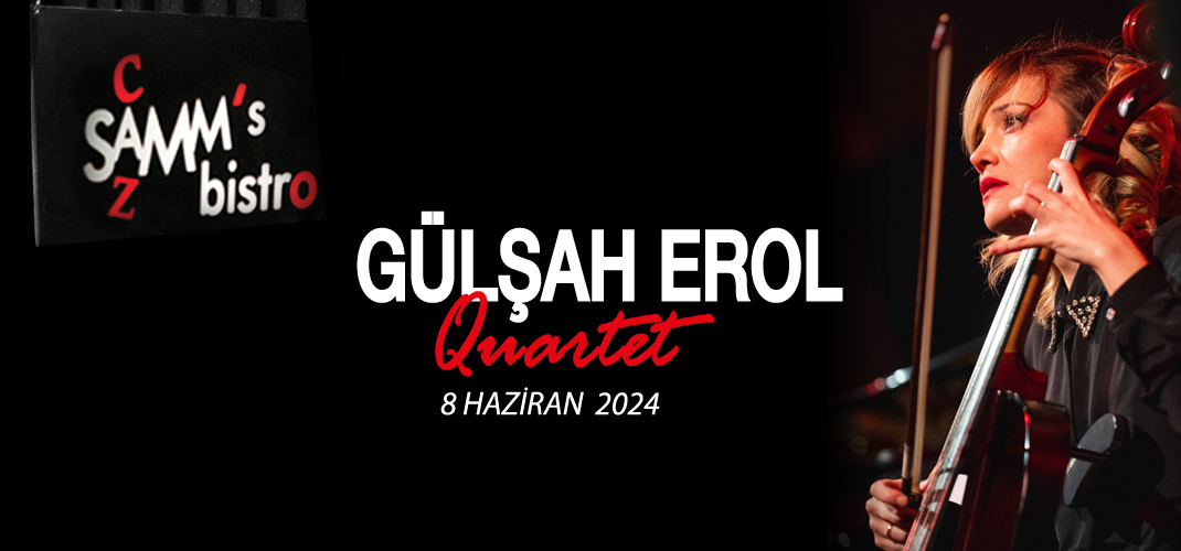 Gülşah Erol Quartet – 08.06.2024