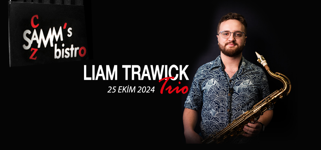 Liam Trawick Trio – 25.10.2024