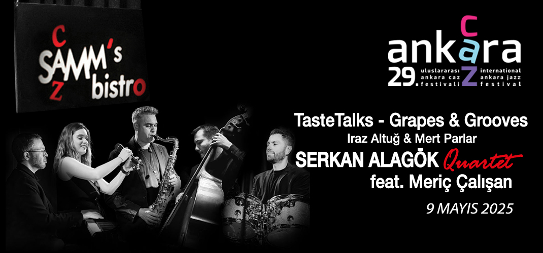 Taste Talks – Grapes & Grooves-Serkan Alagök Quartet ft. Meriç Çalışan – 23.11.2025