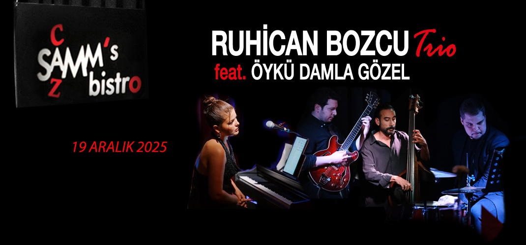 Ruhican Bozcu Trio feat. Öykü Damla Gözel – 19.12.2025