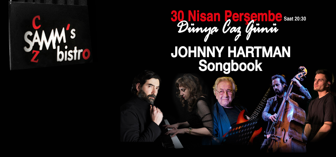 Dünya Caz Günü -Johny Hartman Songbook – 30.04.2026